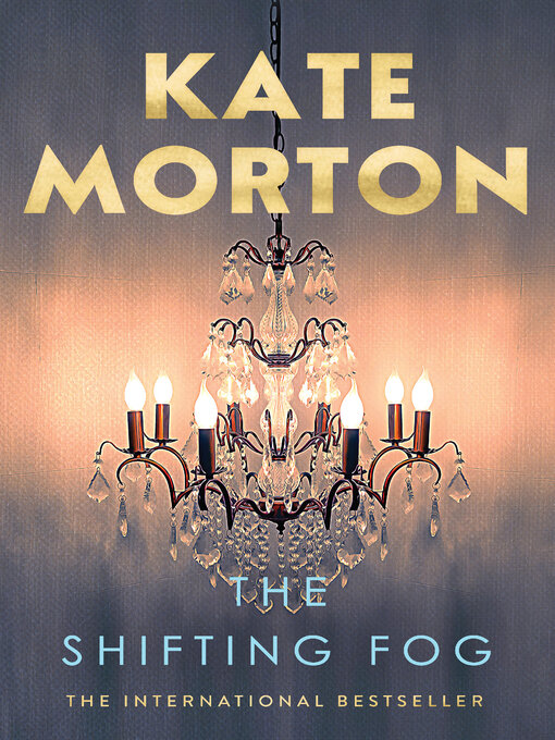 Title details for The Shifting Fog by Kate Morton - Wait list